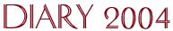Diary 2004